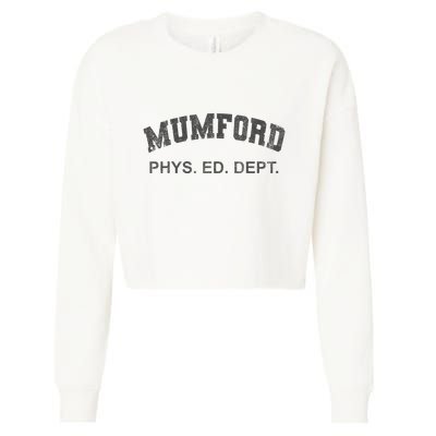 Mumford Phys Ed Dept Funny Lazy Cropped Pullover Crew