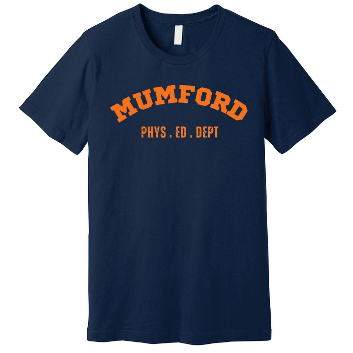 Mumford Phys. Ed. Dept. Novelty Premium T-Shirt