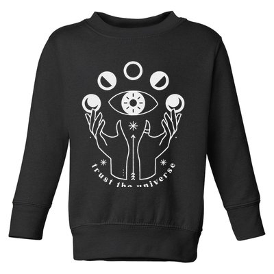 Moon Phases Esoteric Art Trust The Universe Quote Toddler Sweatshirt