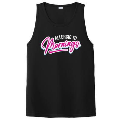 Morning Person Funny Gift Allergic To Mornings Gift PosiCharge Competitor Tank