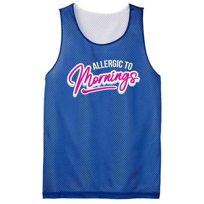 Morning Person Funny Gift Allergic To Mornings Gift Mesh Reversible Basketball Jersey Tank