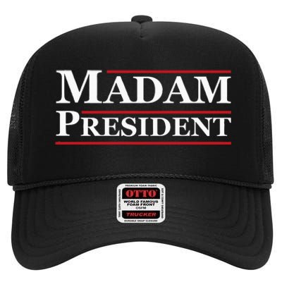 Madam President First Female President Presidential Election High Crown Mesh Back Trucker Hat