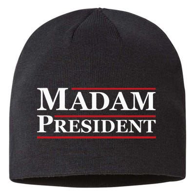 Madam President First Female President Presidential Election Sustainable Beanie