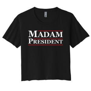 Madam President First Female President Presidential Election Women's Crop Top Tee