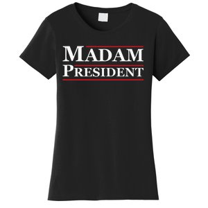 Madam President First Female President Presidential Election Women's T-Shirt