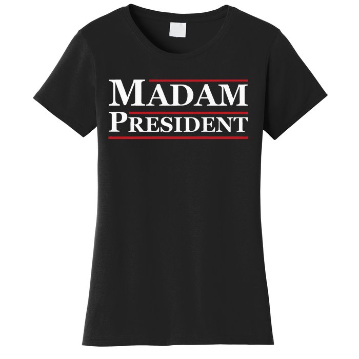 Madam President First Female President Presidential Election Women's T-Shirt