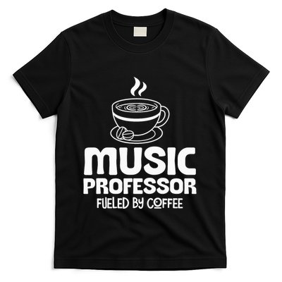 Music Professor Fuelled by Coffee T-Shirt