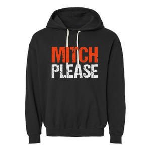 Mitch Please Funny Blue And Orange Gift Garment-Dyed Fleece Hoodie