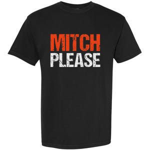 Mitch Please Funny Blue And Orange Gift Garment-Dyed Heavyweight T-Shirt