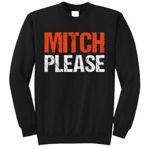 Mitch Please Funny Blue And Orange Gift Sweatshirt