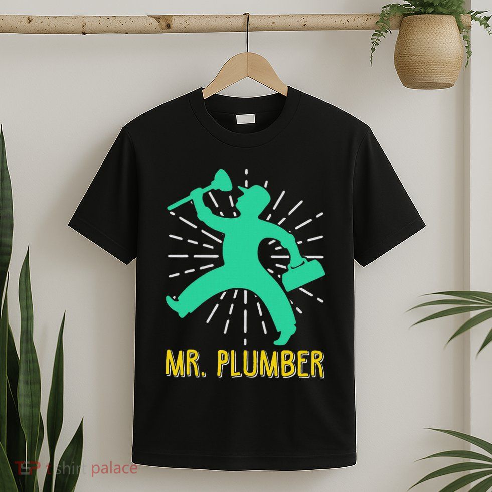 Mr. Plumber Funny Plumber T-Shirt