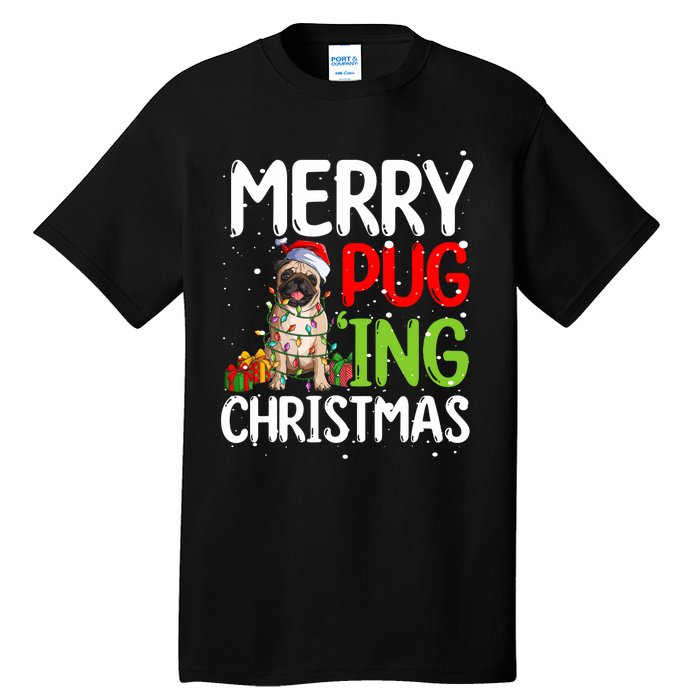 Merry Pugging Funny Pug Xmas Perfect For Any Family Tall T-Shirt