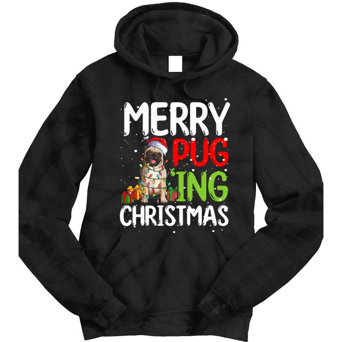 Merry Pugging Funny Pug Xmas Perfect For Any Family Tie Dye Hoodie