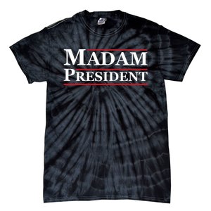 Madam President First Female President Presidential Election Tie-Dye T-Shirt