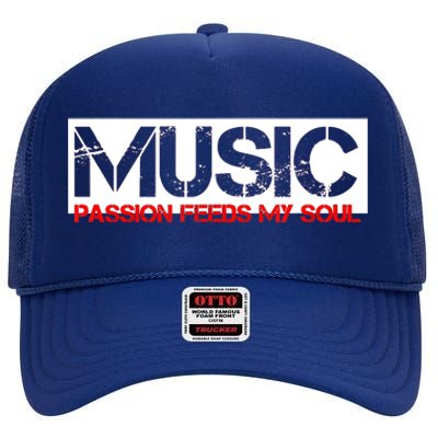 Music Passion Feeds My Soul High Crown Mesh Back Trucker Hat