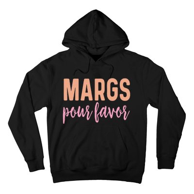 Margs Pour Favor Funny Vacation Travel Honeymoon Party Hoodie