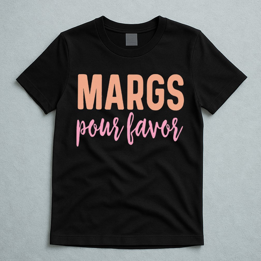 Margs Pour Favor Funny Vacation Travel Honeymoon Party T-Shirt