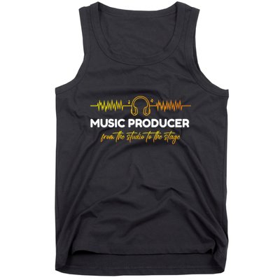 Music Producer From The Studio To The Stage Tank Top