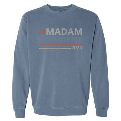 Madam President First Female President Presidential Election Gift Garment-Dyed Sweatshirt