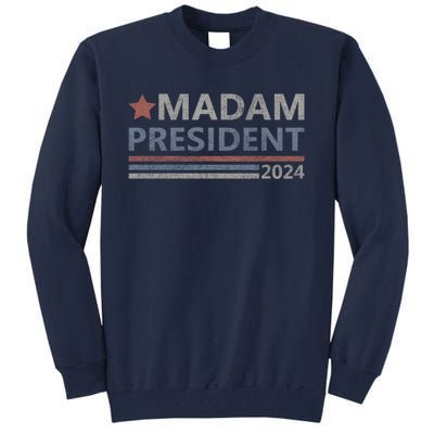 Madam President First Female President Presidential Election Gift Tall Sweatshirt