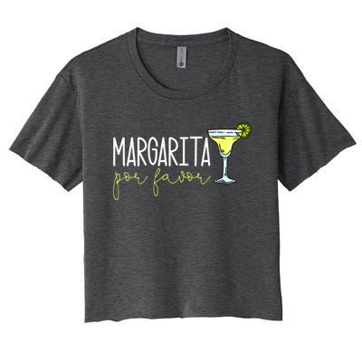 Margarita Por Favor Margarita Lover Margarita Drinker Cinco De Mayo Fiesta Women's Crop Top Tee