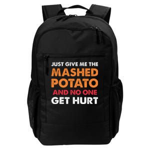 Mashed Potatoes Funny Thanksgiving Quote Daily Commute Backpack