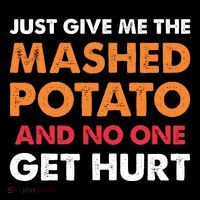 Mashed Potatoes Funny Thanksgiving Quote Button