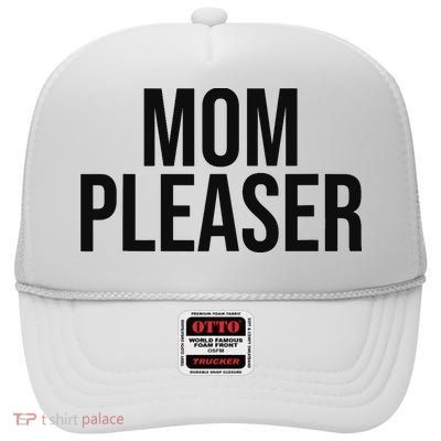 Mom Pleaser For Wo And Mom High Crown Mesh Back Trucker Hat