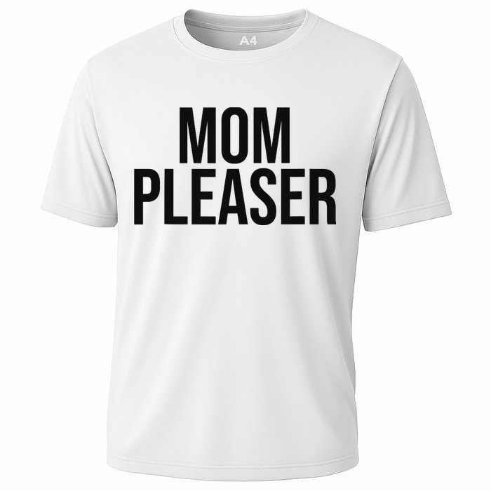 Mom Pleaser For Wo And Mom Cooling Performance Crew T-Shirt