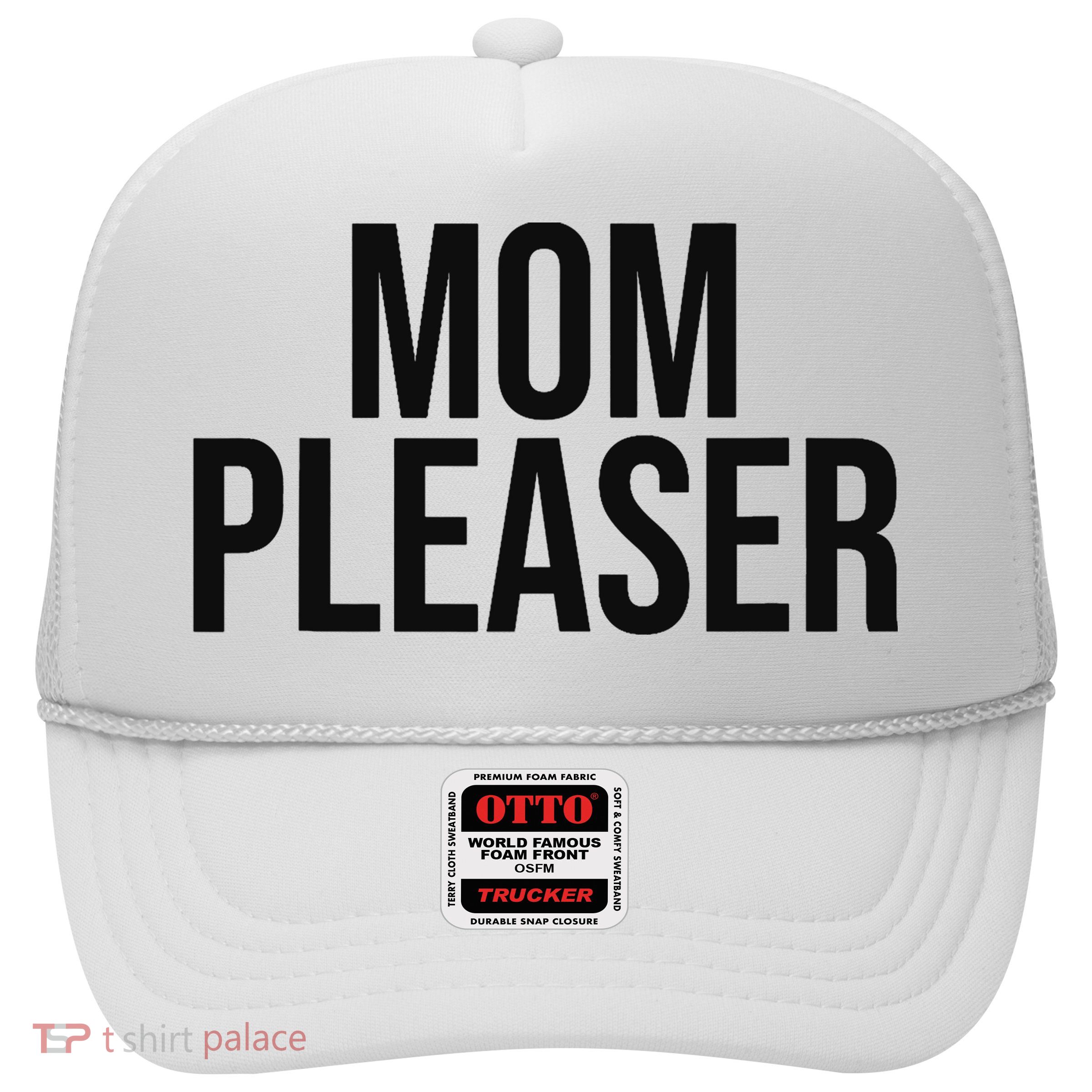 Mom Pleaser For Wo And Mom Trucker Hat