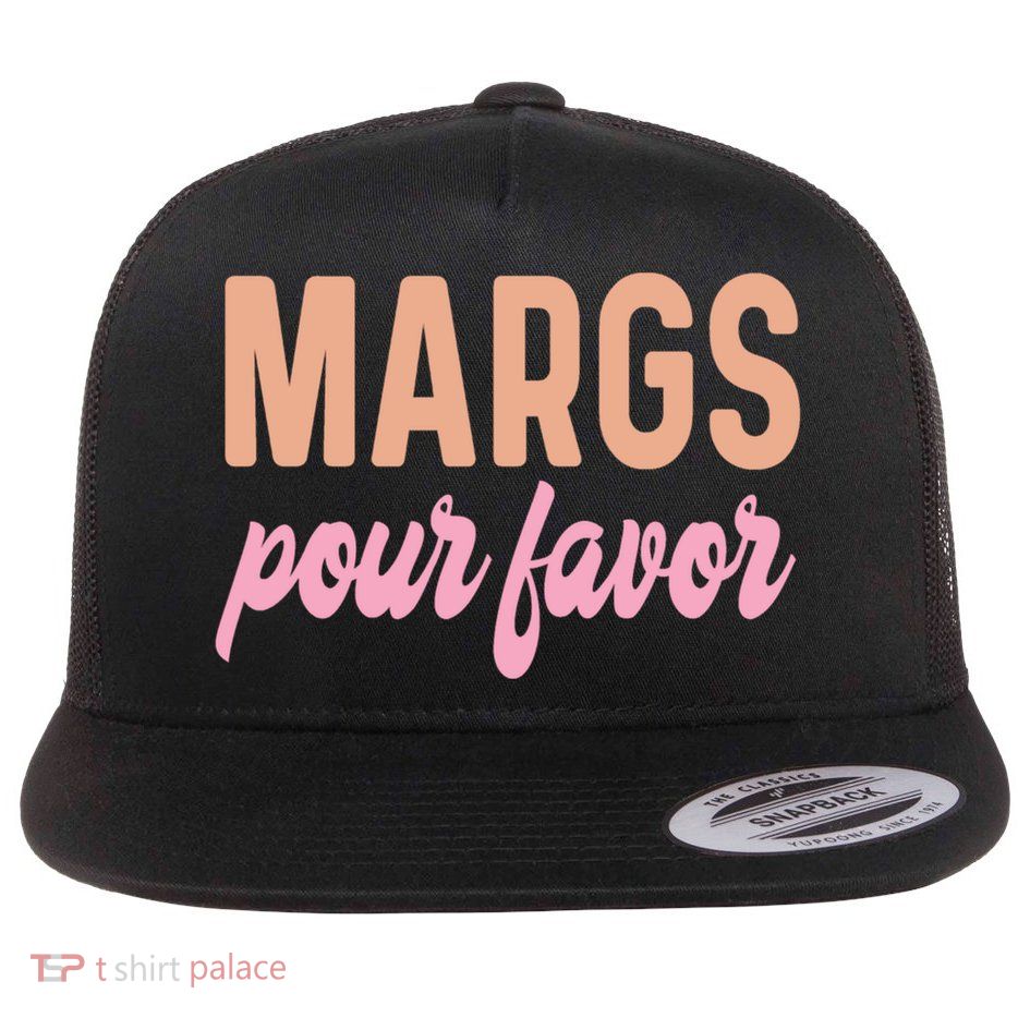Margs Pour Favor Funny Vacation Travel Honeymoon Party Meaningful Gift Flatbill Hat