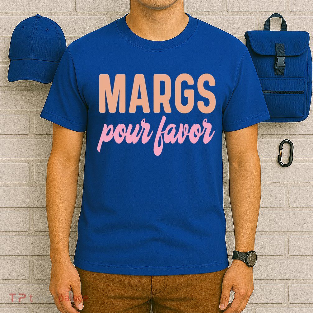 Margs Pour Favor Funny Vacation Travel Honeymoon Party Meaningful Gift T-Shirt