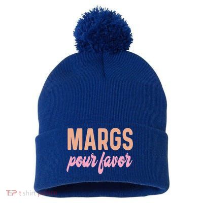 Margs Pour Favor Funny Vacation Travel Honeymoon Party Meaningful Gift Pom Pom 12in Knit Beanie