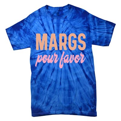 Margs Pour Favor Funny Vacation Travel Honeymoon Party Meaningful Gift Tie-Dye T-Shirt