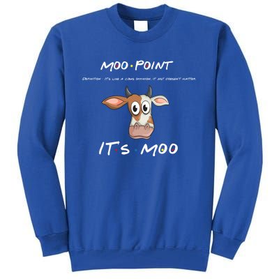 Moo Point Gift Tall Sweatshirt