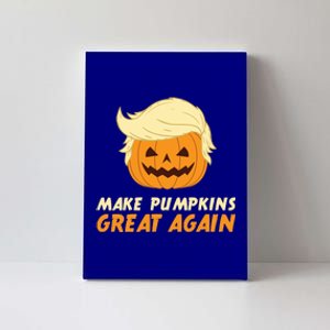 Make Pumpkins Great Again Play Anti Trump Slogan Halloween Gift Canvas