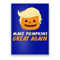 Make Pumpkins Great Again Play Anti Trump Slogan Halloween Gift Poster