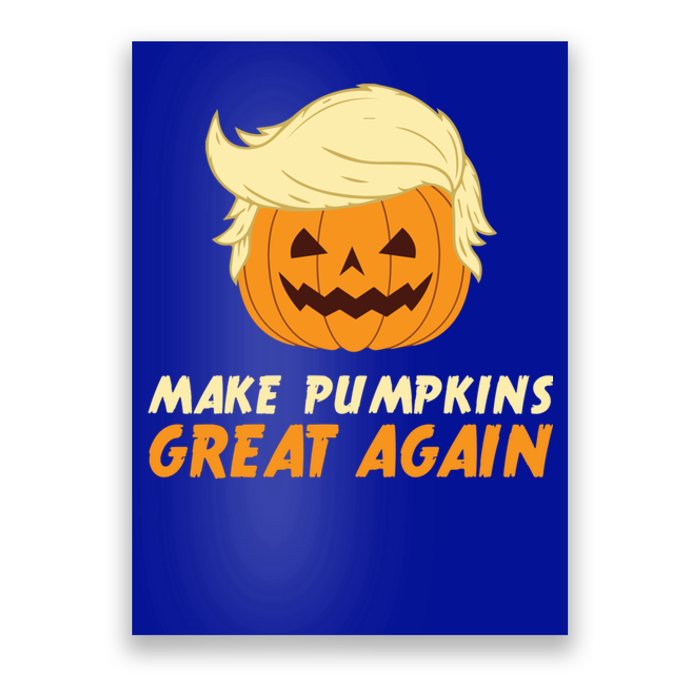 Make Pumpkins Great Again Play Anti Trump Slogan Halloween Gift Poster