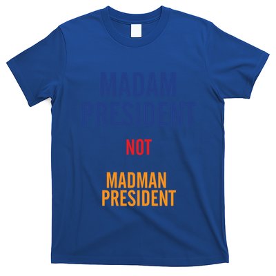 Madam President Gift T-Shirt