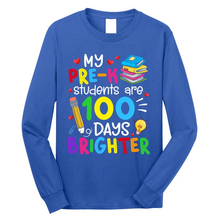 My Precool Giftk Students Are 100 Days Brighter 100th Day Of School Funny Gift Long Sleeve Shirt