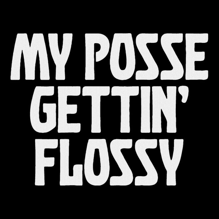 My Posse Gettin Flossy Funny Dental Novelty Drawstring Bag