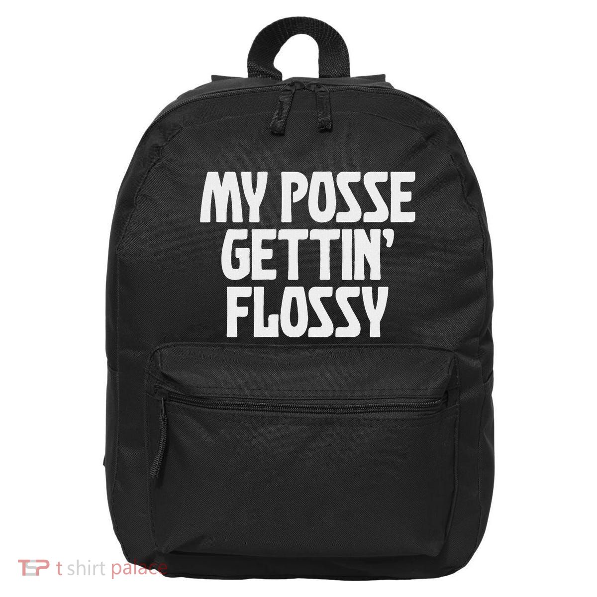 My Posse Gettin Flossy Funny Dental Novelty 16 in Basic Backpack