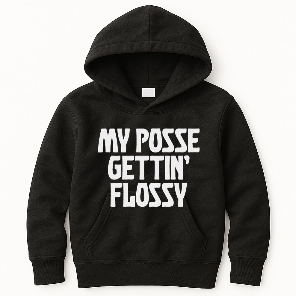 My Posse Gettin Flossy Funny Dental Novelty Kids Hoodie