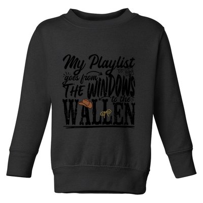 My Playlist Goes From The Windows To The Toddler Sweatshirt