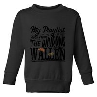 My Playlist Goes From The Windows To The Toddler Sweatshirt