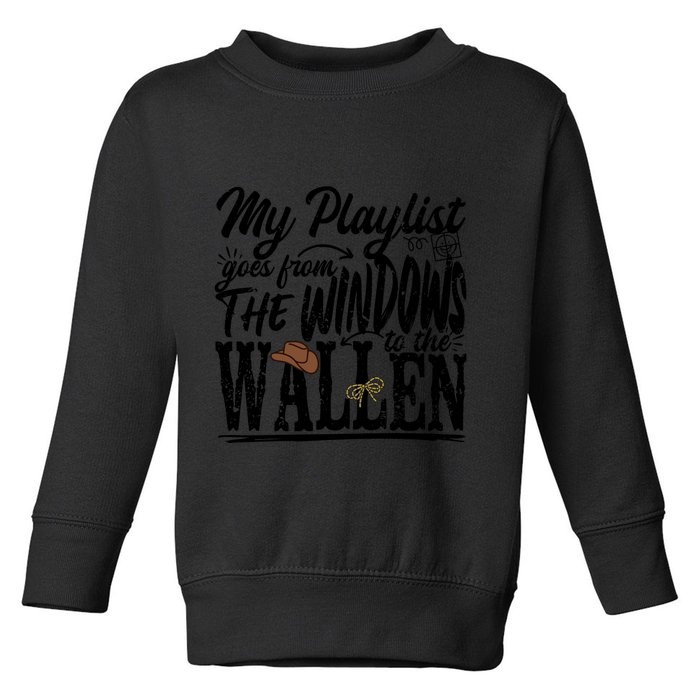 My Playlist Goes From The Windows To The Toddler Sweatshirt