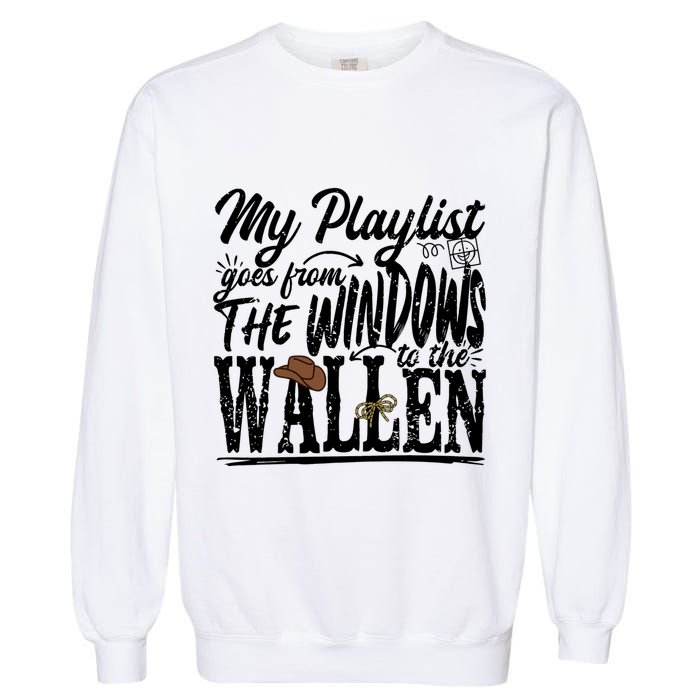 My Playlist Goes From The Windows To The Garment-Dyed Sweatshirt