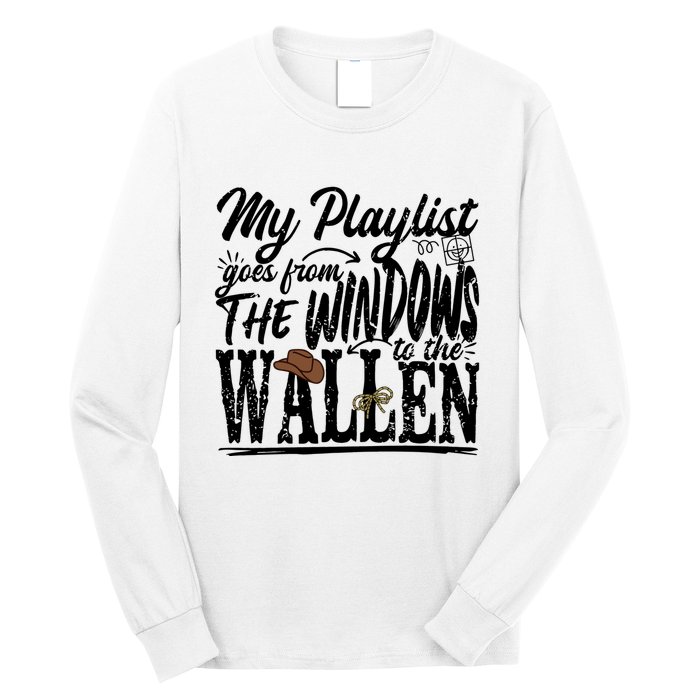 My Playlist Goes From The Windows To The Long Sleeve Shirt