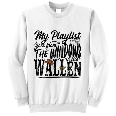My Playlist Goes From The Windows To The Sweatshirt