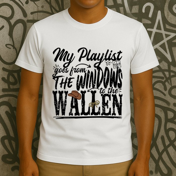 My Playlist Goes From The Windows To The T-Shirt